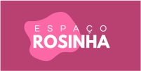 ESPAÇO ROSINHA